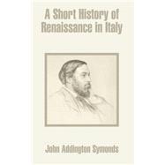 Short History of the Renaissance in Italy