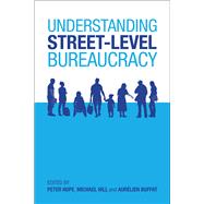 Understanding Street-level Bureaucracy