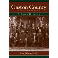 Gaston County, North Carolina : A Brief History