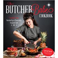 The Butcher Babe Cookbook Comfort Food Hacked by a Classically Trained Chef