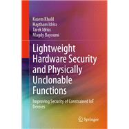 Lightweight Hardware Security and Physically Unclonable Functions
