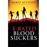 X-Rated Bloodsuckers: A Novel