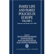 Family Life and Family Policies in Europe Volume 1: Structures and Trends in the 1980s
