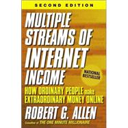 Multiple Streams of Internet Income How Ordinary People Make Extraordinary Money Online