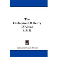The Declension Of Henry D'Albiac
