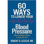60 Ways to Lower Your Blood Pressure