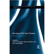 Managing Elite Sport Systems: Research and Practice