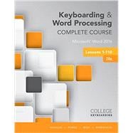 Keyboarding and Word Processing Complete Course Lessons 1-110 Microsoft Word 2016
