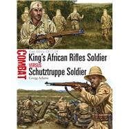 King's African Rifles Soldier vs Schutztruppe Soldier East Africa 1917–18