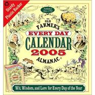 The Old Farmer's Almanac 2005 Every Day Calendar: Wit, Wisdom, and Lore for Every Day of the Year