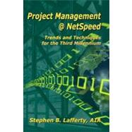 Project Management @ NetSpeed : Trends and Techniques for the Third Millennium