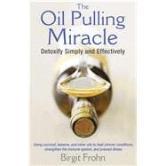 The Oil Pulling Miracle