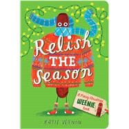 Relish the Season A Weenie Book