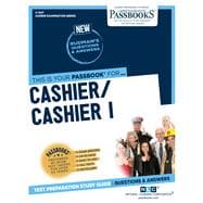 Cashier / Cashier I (C-1327) Passbooks Study Guide
