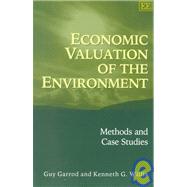 Economic Valuation of the Environment : Methods and Case Studies