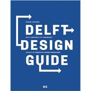 Delft Design Guide Design Strategies and Methods