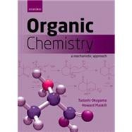 Organic Chemistry A Mechanistic Approach