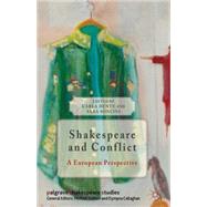 Shakespeare and Conflict A European Perspective