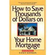 How to Save Thousands of Dollars on Your Home Mortgage