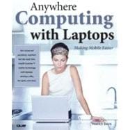 Anywhere Computing with Laptops : Making Mobile Easier
