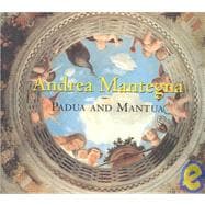 Andrea Mantegna Padua and Mantua