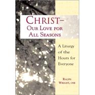 Christ - Our Love for All Seasons