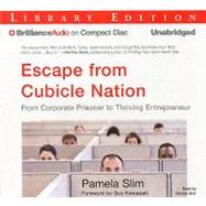 Escape from Cubicle Nation: From Corporate Prisoner to Thriving Entrepreneur, Library Edition