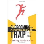Overcoming the Achievement Gap Trap
