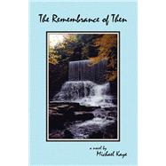 The Remembrance of Then