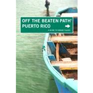 Puerto Rico Off the Beaten Path® A Guide To Unique Places