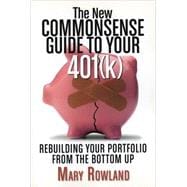 The New Commonsense Guide to Your 401(k) Rebuilding Your Portfolio from the Bottom Up