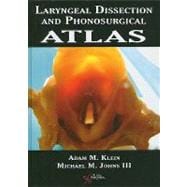 Laryngeal Dissection and Phonosurgery Procedure Atlas