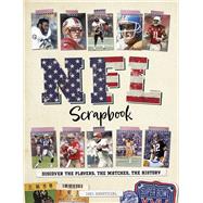 NFL Scrapbook Discover the Players, the Matches, the History