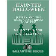 Jeffrey and the Third-Grade Ghost: Haunted Halloween Volume 2
