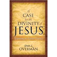 A Case for the Divinity of Jesus