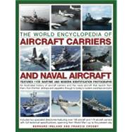 The World Encyclopedia of Aircraft Carriers and Naval Aircraft