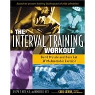 The Interval Training Workout Build Muscle and Burn Fat with Anaerobic Exercise