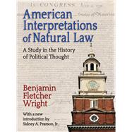 American Interpretations of Natural Law: A Study in the History of Political Thought