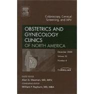 Colposcopy, Cervical Screening, and HPV, an Issue of Obstetrics and Gynecology Clinics