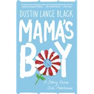Mama's Boy A Story from Our Americas