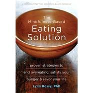 The Mindfulness-based Eating Solution