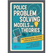 Police Problem Solving Models and Theories