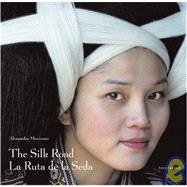 The Silk Road/LA Ruta De LA Seda