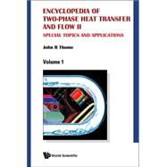 Encyclopedia of Two-phase Heat Transfer and Flow II