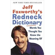 Jeff Foxworthy's Redneck Dictionary Words You Thought You Knew the Meaning Of