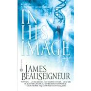 In His Image Book One of the Christ Clone Trilogy