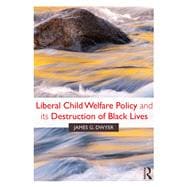 How Liberal Child Welfare Policy Destroys Black Lives
