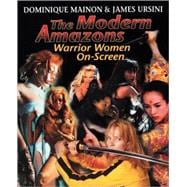 The Modern Amazons Warrior Women On-Screen