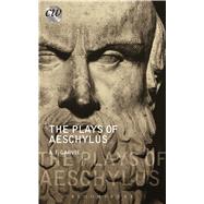 The Plays of Aeschylus