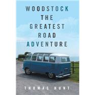 Woodstock       the Greatest Road Adventure